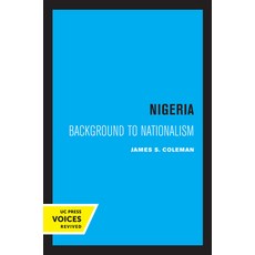 (英文圖書) Nigeria: Background to Nationalism 平裝版, University of California Press, 英文