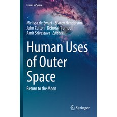 (英文圖書) Human Uses of Outer Space: Return to the Moon 平裝版, Springer, 英文