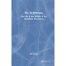 (英文圖書) Mr. In-Between: My Life in the Middle of the Animation Revolution 精裝版, CRC Press, 英文