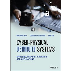 Cyber-Physical Distributed Systems: Modeling Reliability Analysis and Applications 精裝版, Wiley, 英文