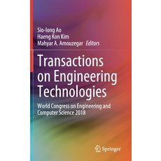 Transactions on Engineering Technologies: World Congress on Engineering and Computer Science 2018 精裝版, Springer, 英文