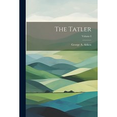 (英文圖書) The Tatler; Volume I 平裝版, Legare Street Press, 英文