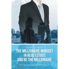 (英文圖書) How to Have the Millionaire Mindset in Real Estate and Be the Millionaire 平裝版, Partridge Publishing Singapore, 英文