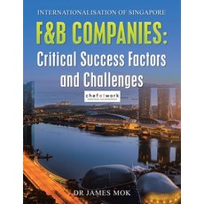 (英文圖書) Internationalisation of Singapore F&B Companies: Critical Success Factors and Challenges 平裝版, Partridge Publishing Singapore, 英文
