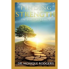 (英文圖書) Finding Strength in Tough Times 平裝版, Independently Published, 英文