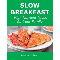 (英文圖書) Slow Breakfast: High Nutrient Meals for Your Family 平裝版, Frances C. Reid, 英文