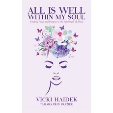 All is Well Within My Soul: Finding Peace and Purpose in the Aftermath of Abuse 精裝版, Anthony Banks and Lee LLC, 英文