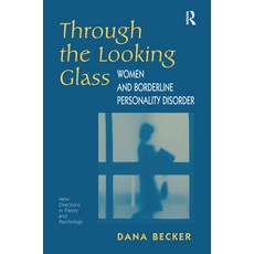 Through the Looking Glass: Women and Borderline Personality Disorder 精裝版, Routledge, 英文