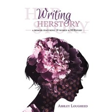 (英文圖書) Writing HERstory: A Memoir Featuring 18 Women and HERstory 精裝版, Soul Seed Legacy House, 英文