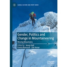 (英文圖書) Gender Politics and Change in Mountaineering: Moving Mountains 精裝版, Palgrave MacMillan, 英文