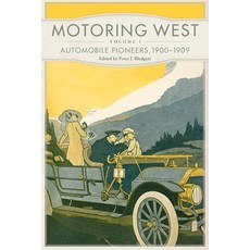 (英文圖書) Motoring West: Volume 1: Automobile Pioneers 1900-1909 平裝版, University of Oklahoma Press, 英文