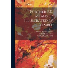 (英文圖書)Further E.K. Means ... / Illustrated by Kemble 平裝版, Legare Street Press, 英文