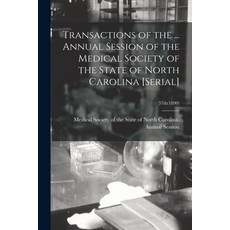(英文圖書) Transactions of the ... Annual Session of the Medical Society of the State of North Carolina ... 平裝版, Legare Street Press, 英文