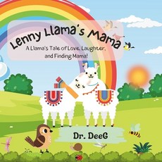 (英文圖書)Little Llama's Mama: A Llama's Tale of Love Laughter and Finding Mama! 平裝版, Independently Published, 英文