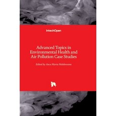 (英文圖書) Advanced Topics in Environmental Health and Air Pollution Case Studies 精裝版, Intechopen, 英文