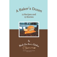 (英文圖書) A Baker's Dozen: 13 Recipes and 13 Stories 平裝版, Canada Copyright, 英文