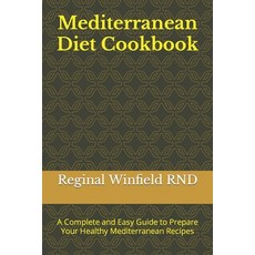 (英文圖書) Mediterranean Diet Cookbook: A Complete and Easy Guide to Prepare Your Healthy Mediterranean ... 平裝版, Independently Published, 英文