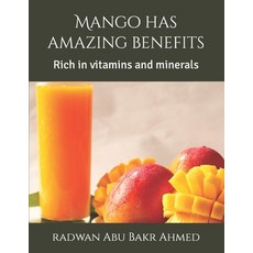 (英文圖書) Mango has amazing benefits: Rich in vitamins and minerals 平裝版, Independently Published, 英文
