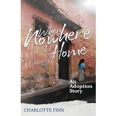 (英文圖書) When Nowhere Is Home: An Adoption Story 平裝版, Duende Press, 英文