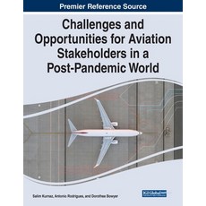 (英文圖書) Challenges and Opportunities for Aviation Stakeholders in a Post-Pandemic World 平裝版, IGI Global, 英文