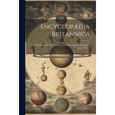 (英文書) Encyclopædia Britannica： Or a Dictionary of Arts Sciences and Miscellaneous Literature Vo... 平裝版, Legare Street Press, 英文