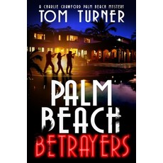 (英文圖書) Palm Beach Betrayers 平裝版, Independently Published, 英文