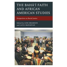 (英文圖書) The Bahá'í Faith and African American Studies： Perspectives on Racial Justice 精裝版, Lexington Books, 英文