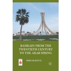 (英文圖書) Bahrain from the Twentieth Century to the Arab Spring 平裝版, Palgrave MacMillan, 英文