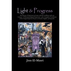 (英文圖書) Light & Progress: The History of Spiritism 19th-21st Century in France and the... 平裝版, Lulubooks, 英文