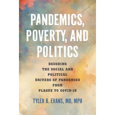 (英文圖書) Pandemics Poverty and Politics: Decoding the Social and Political Drivers of... 平裝版, Johns Hopkins University Press, 英文