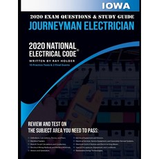 Iowa 2020 Journeyman Electrician Exam Questions and Study Guide: 400+ Questions for study on the Nat... 平裝版, Independently Published, 英文