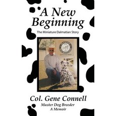 (英文圖書) A New Beginning: The Miniature Dalmatian Story 平裝版, Outskirts Press, 英文