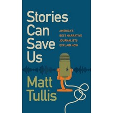 (英文圖書) Stories Can Save Us: America's Best Narrative Journalists Explain How 精裝版, University of Georgia Press, 英文