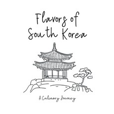 (英文圖書) Flavors of South Korea: A Culinary Journey 平裝版, Clock Street Books, 英文