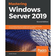 Mastering Windows Server 2019 - Second Edition: The complete guide for IT professionals to install a... 平裝版, Packt Publishing, 英文