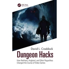 (英文圖書) Dungeon Hacks: How Nethack Angband and Other Rougelikes Changed the Course of Video Games 精裝版, CRC Press, 英文