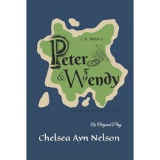 (英文圖書)Peter & Wendy: An Original Play 平裝版, Independently Published, 英文