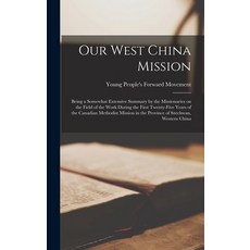 (英文圖書) Our West China Mission: Being a Somewhat Extensive Summary by the Missionaries on the Field o... 精裝版, Legare Street Press, 英文