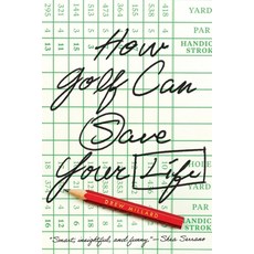 (英文圖書) How Golf Can Save Your Life 平裝版, Abrams Press, 英文