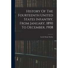 (英文圖書) History Of The Fourteenth United States Infantry From January 1890 To December 1908 平裝版, Legare Street Press, 英文