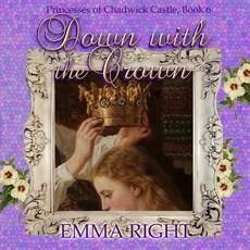 (英文圖書)Down With The Crown: Princesses of Chadwick Castle Adventure 平裝版, Createspace Independent Pub..., 英文