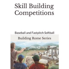 (英文圖書) Skill Building Competitions: Baseball and Fastpitch Softball 平裝版, Independently Published, 英文