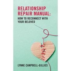 Relationship Repair Manual: How to reconnect with your beloved 平裝版, Lynne Campbell-Gillies, 英文