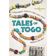 Tales of Togo: A Young Woman's Search for Home in West Africa 平裝版, Peace Corps Writers of Oakland, California, 英文