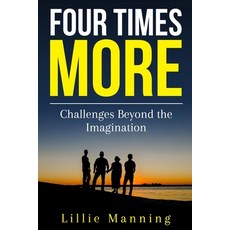 (英文圖書) Four Times More: Challenges Beyond The Imagination 平裝版, Independently Published, 英文