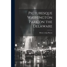 (英文圖書) Picturesque Washington Park on the Delaware 平裝版, Legare Street Press, 英文