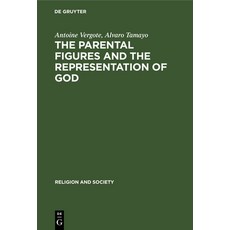 The Parental Figures and the Representation of God 精裝版, Walter de Gruyter, 英文