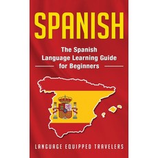 Spanish: The Spanish Language Learning Guide for Beginners 精裝版, Franelty Publications, English
