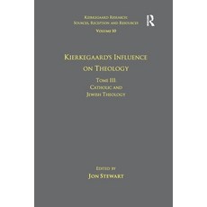 (英文圖書) Volume 10 Tome III: Kierkegaard's Influence on Theology: Catholic and Jewish Theology 平裝版, Routledge, 英文