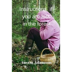 (英文圖書) instructions if you are lost in the forest 平裝版, Independently Published, 英文